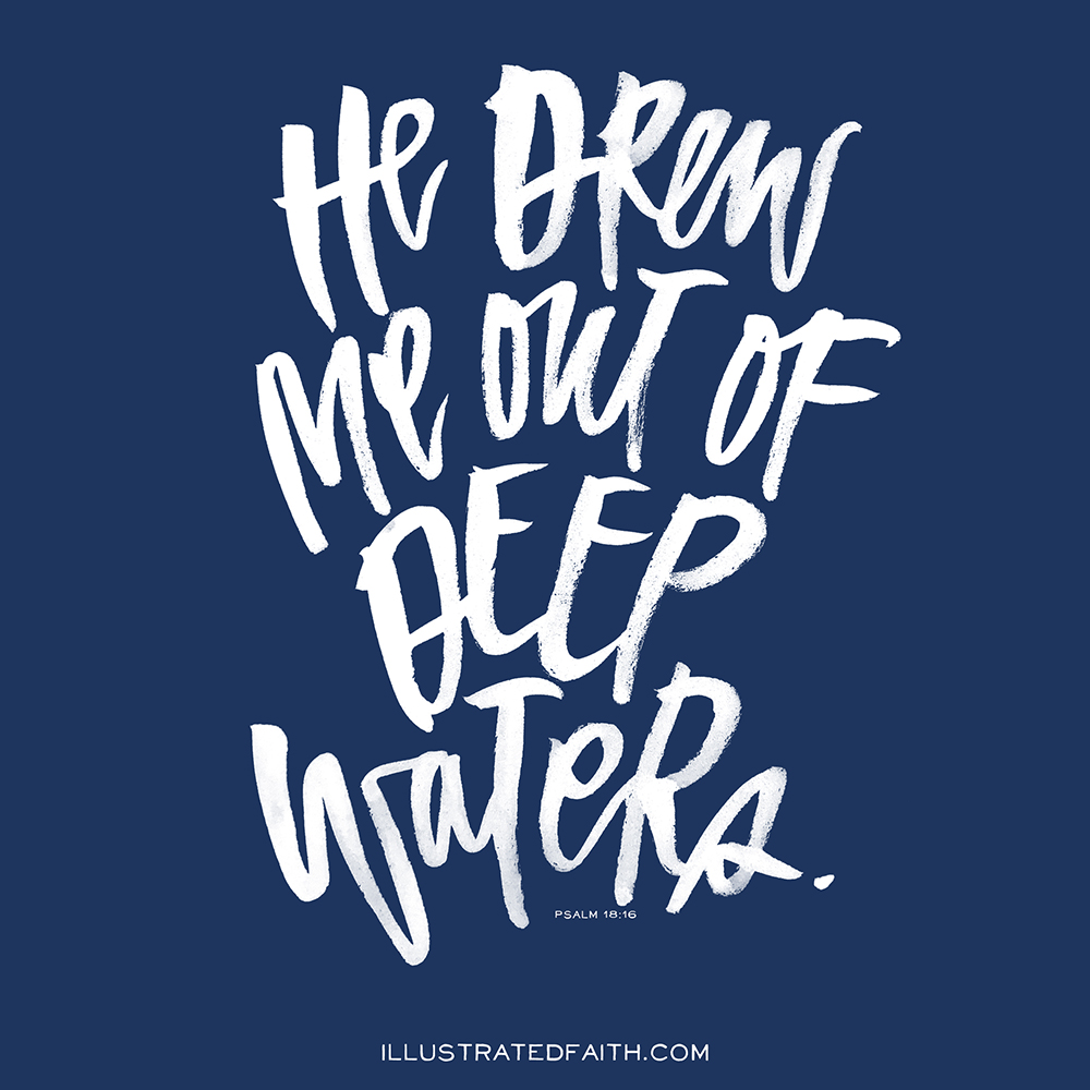 Sunday Inspiration from Psalm 18:16 - Illustrated Faith